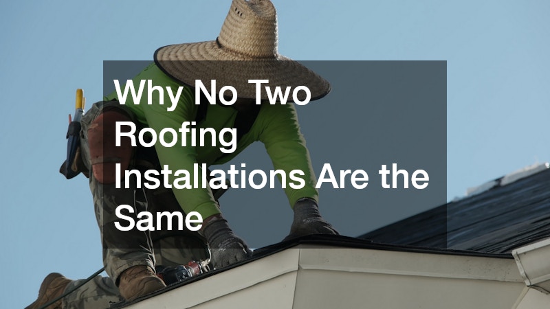 Why No Two Roofing Installations Are the Same