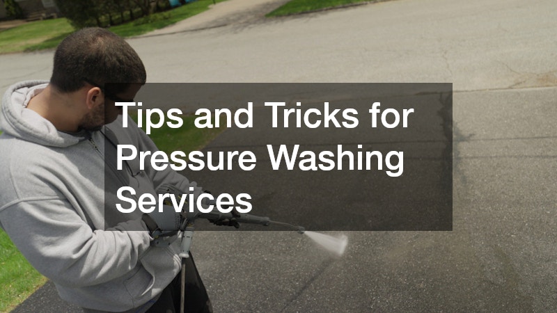 Tips and Tricks for Pressure Washing Services