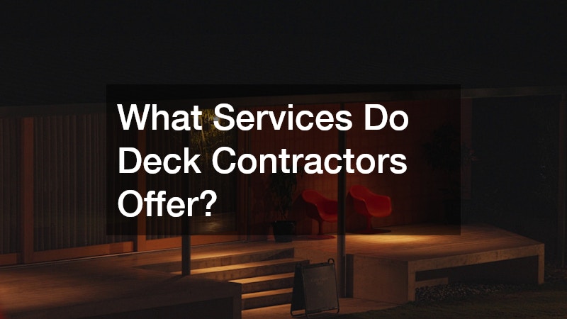What Services Do Deck Contractors Offer?