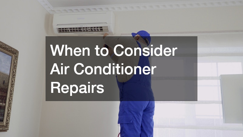 When to Consider Air Conditioner Repairs