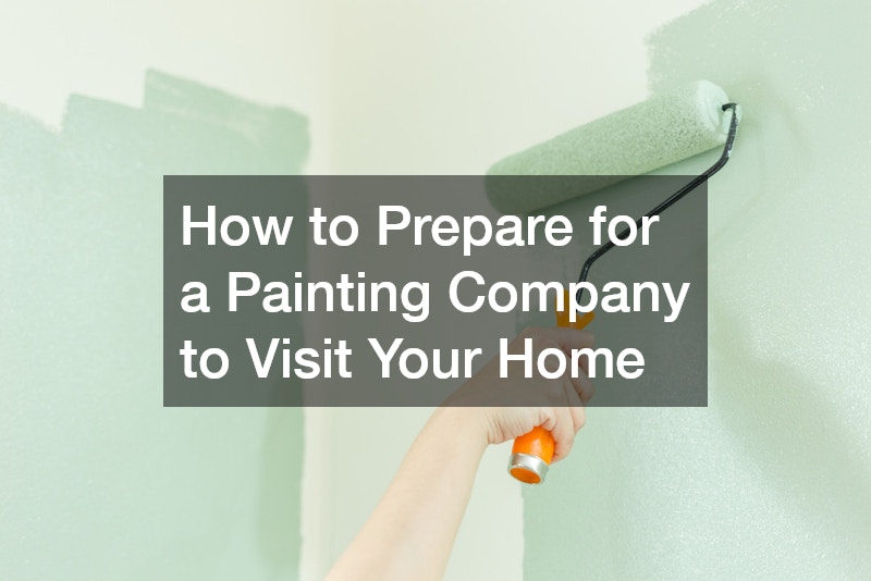 How to Prepare for a Painting Company to Visit Your Home