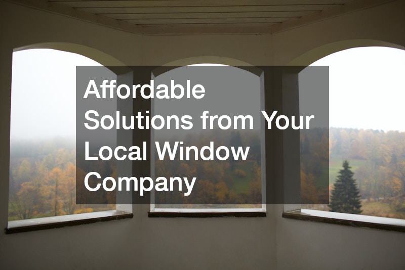 Affordable Solutions from Your Local Window Company