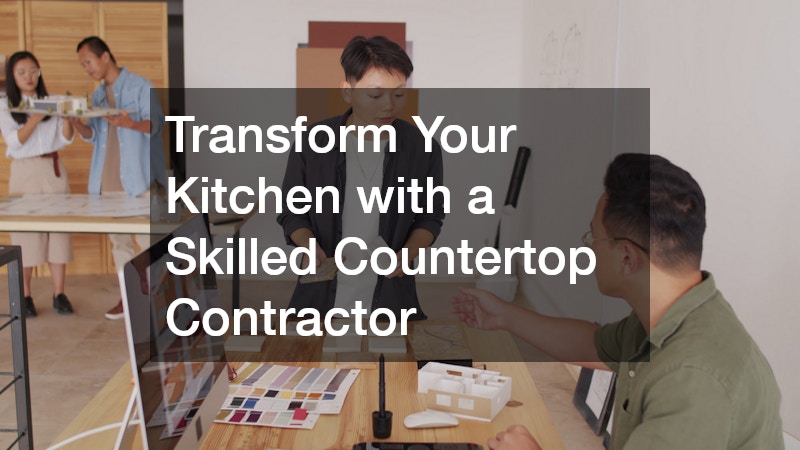 Transform Your Kitchen with a Skilled Countertop Contractor