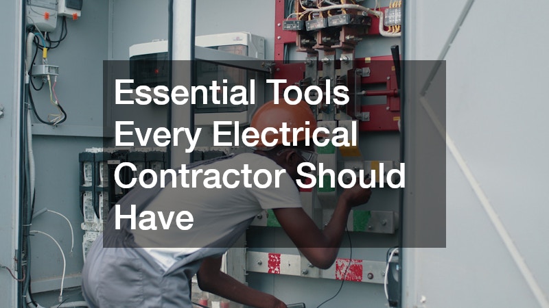 Essential Tools Every Electrical Contractor Should Have