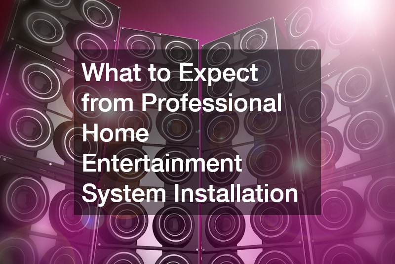 What to Expect from Professional Home Entertainment System Installation