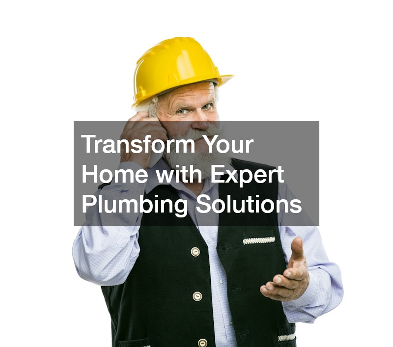 Transform Your Home with Expert Plumbing Solutions