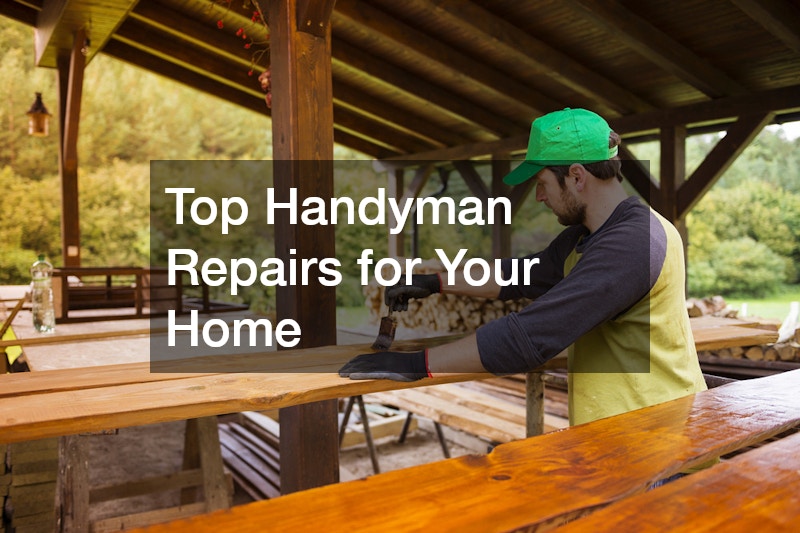 Top Handyman Repairs for Your Home