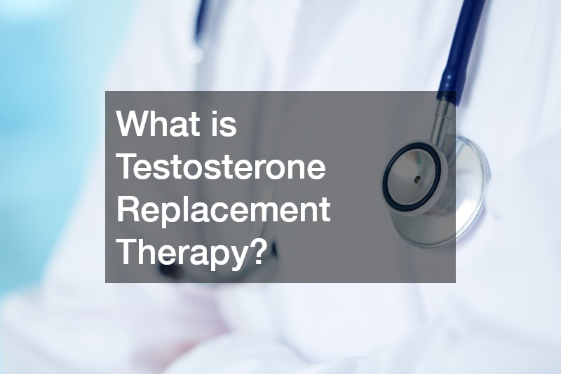 What is Testosterone Replacement Therapy?