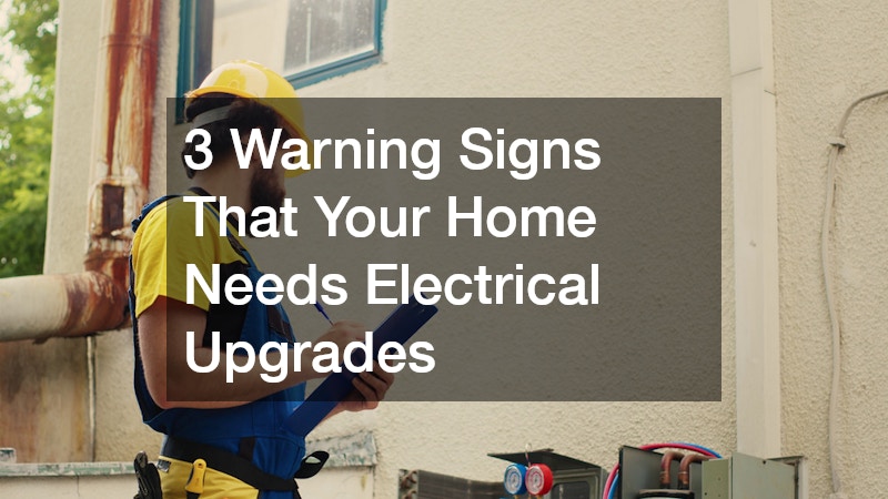 3 Warning Signs That Your Home Needs Electrical Upgrades