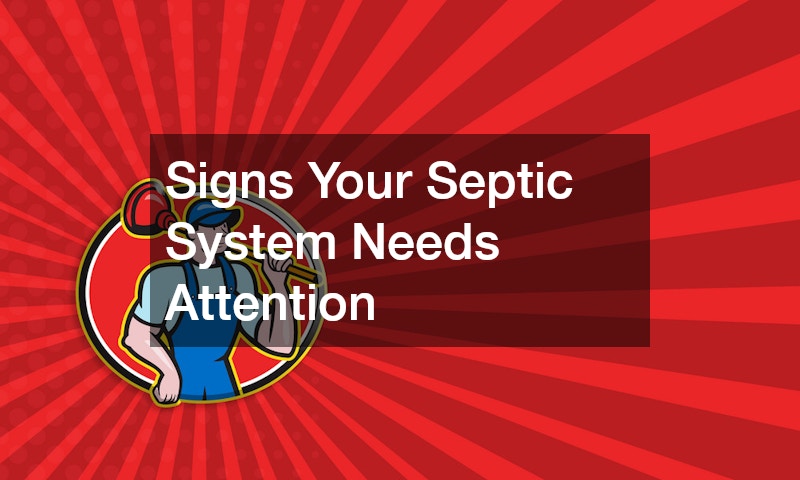 Signs Your Septic System Needs Attention