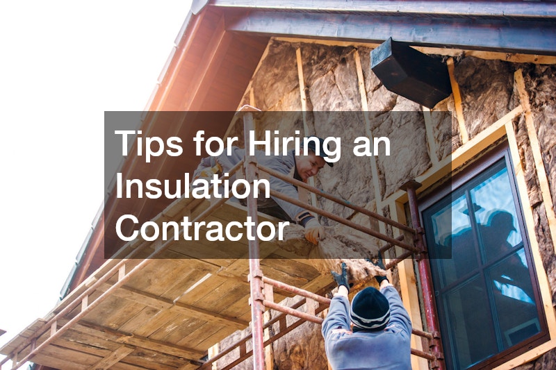 Tips for Hiring an Insulation Contractor