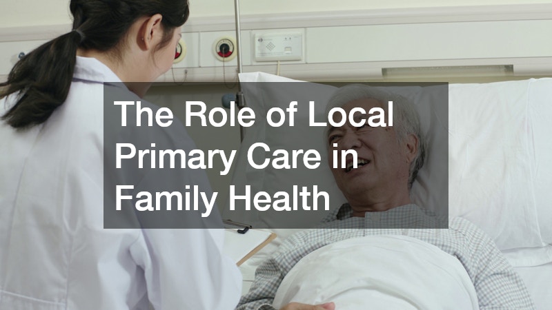 The Role of Local Primary Care in Family Health