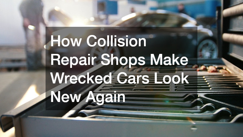 How Collision Repair Shops Make Wrecked Cars Look New Again
