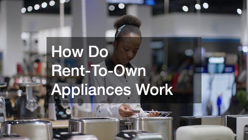 How Do Rent-To-Own Appliances Work