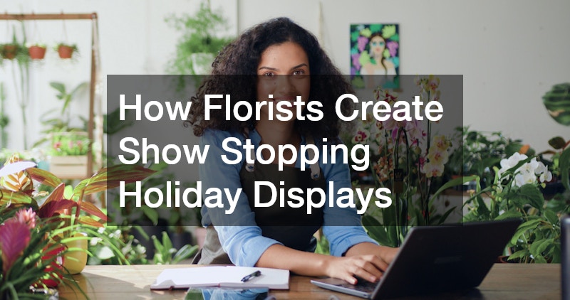 How Florists Create Show Stopping Holiday Displays