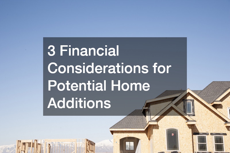 3 Financial Considerations for Potential Home Additions