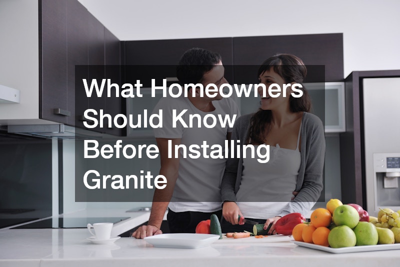 What Homeowners Should Know Before Installing Granite