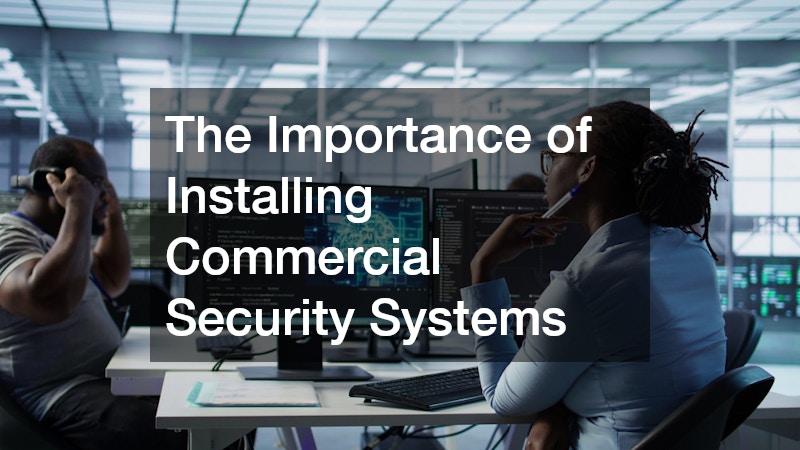 The Importance of Installing Commercial Security Systems