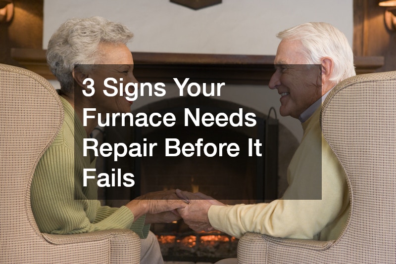 3 Signs Your Furnace Needs Repair Before It Fails