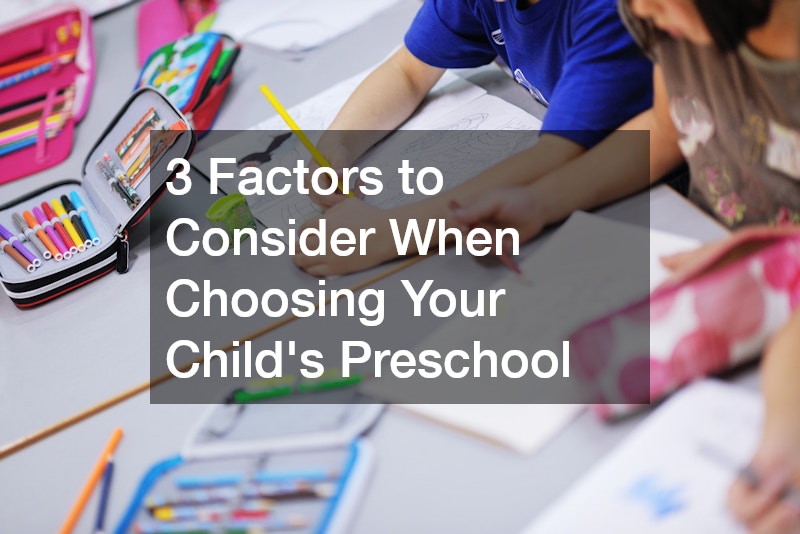 3 Factors to Consider When Choosing Your Child