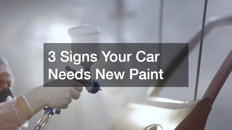 3 Signs Your Car Needs New Paint