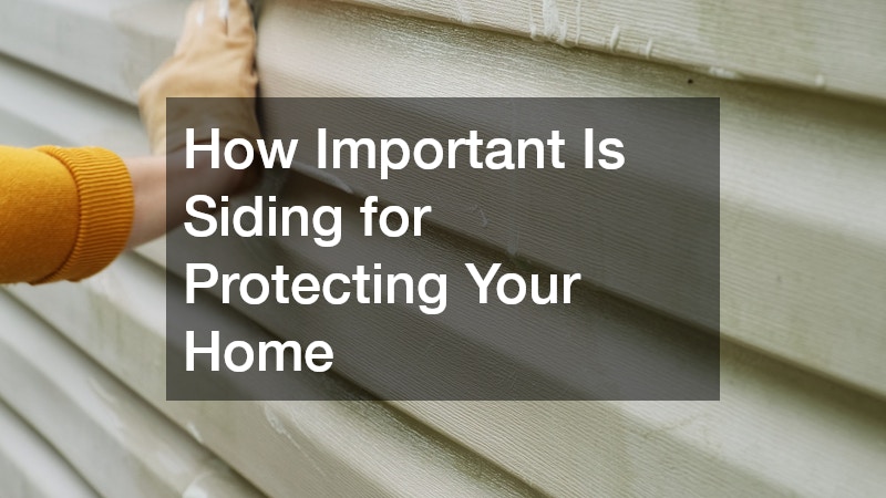 How Important Is Siding for Protecting Your Home