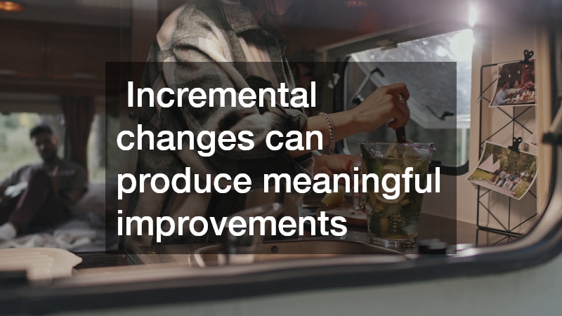 Incremental changes can produce meaningful improvements