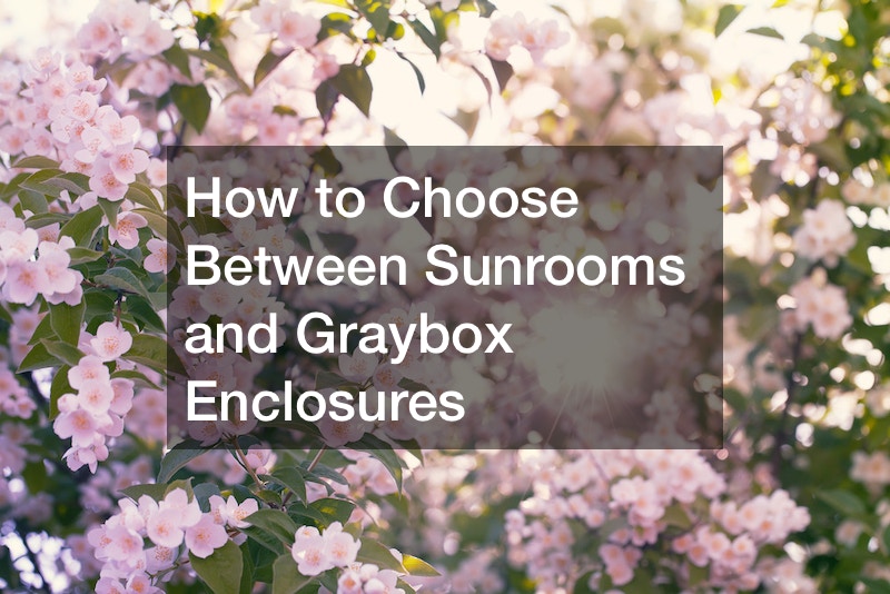 How to Choose Between Sunrooms and Graybox Enclosures