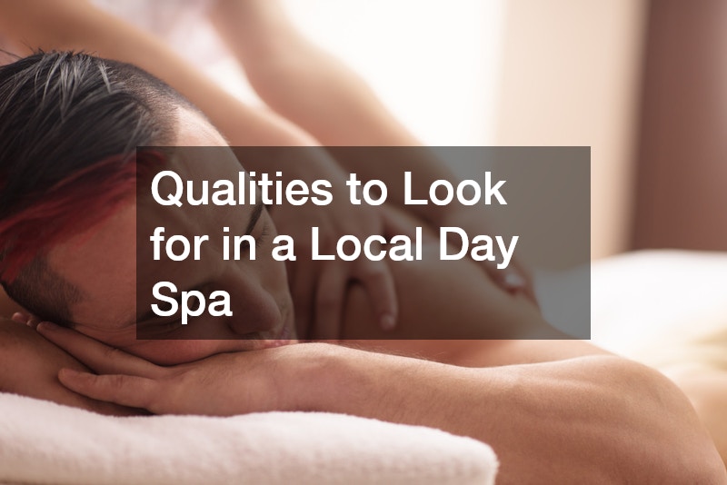Qualities to Look for in a Local Day Spa
