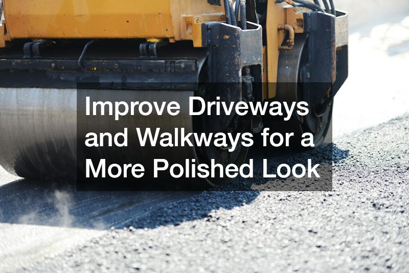 Improve Driveways and Walkways for a More Polished Look