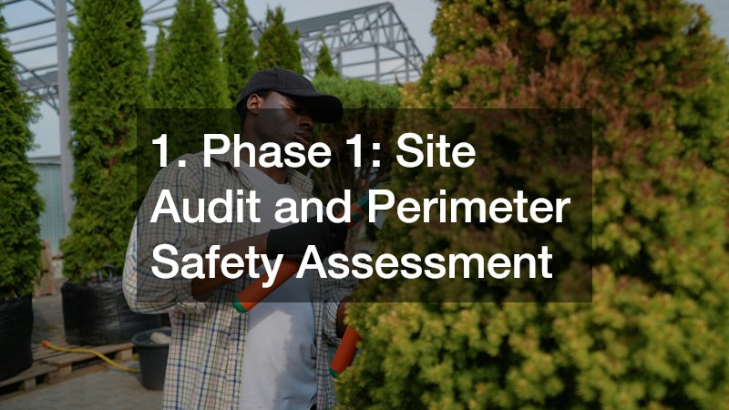 1. Phase 1: Site Audit and Perimeter Safety Assessment
