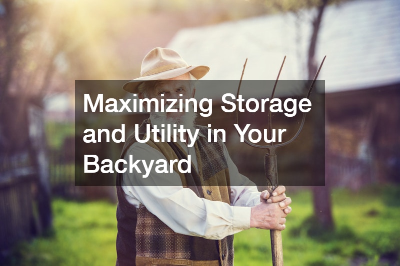 Maximizing Storage and Utility in Your Backyard