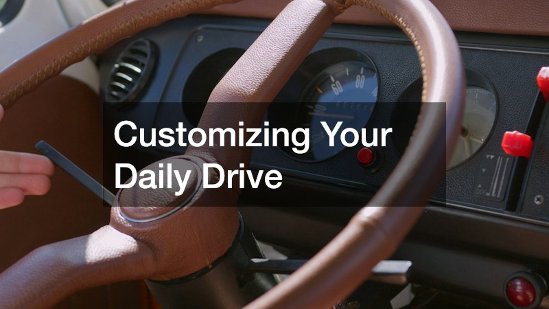 Customizing Your Daily Drive