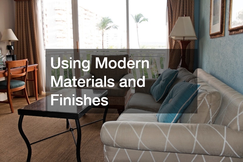 Using Modern Materials and Finishes