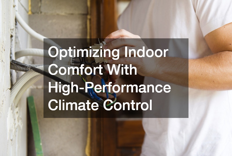Optimizing Indoor Comfort With High-Performance Climate Control