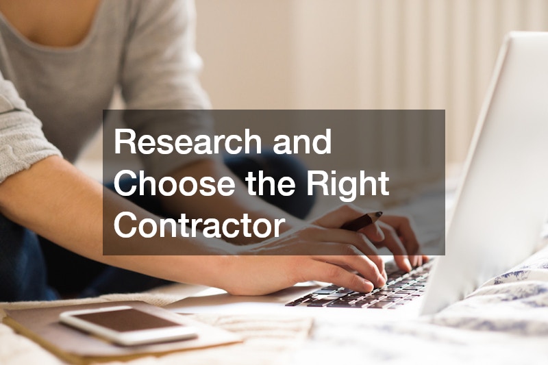 Research and Choose the Right Contractor