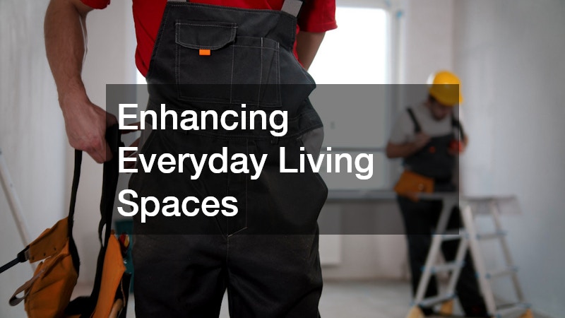 Enhancing Everyday Living Spaces