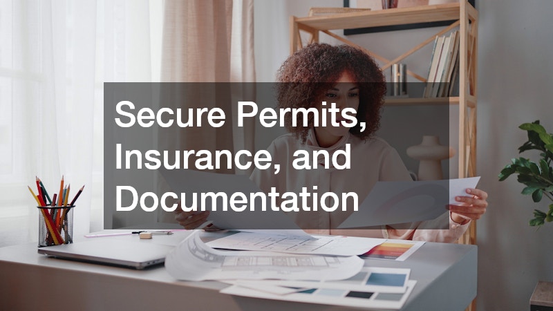 Secure Permits, Insurance, and Documentation