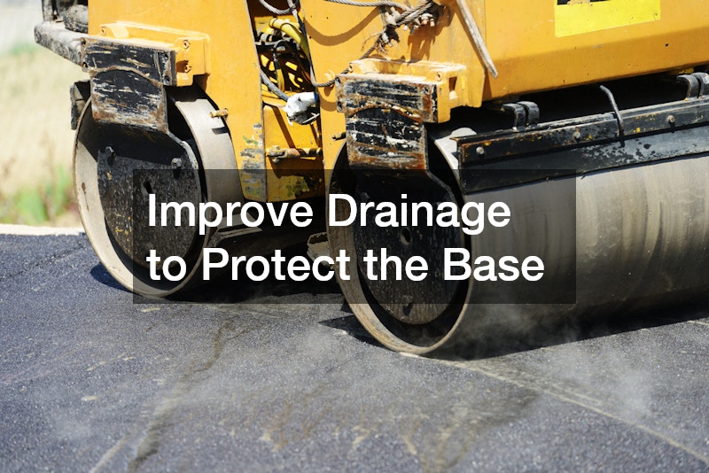 Improve Drainage to Protect the Base