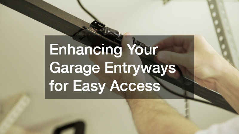 Enhancing Your Garage Entryways for Easy Access