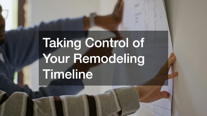 Taking Control of Your Remodeling Timeline