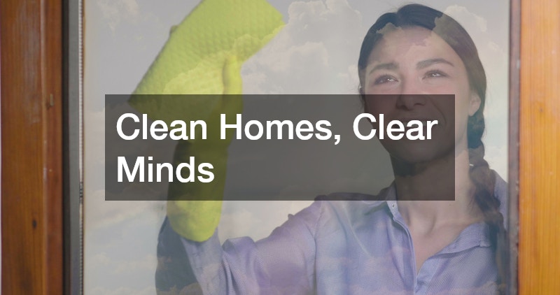 Clean Homes, Clear Minds