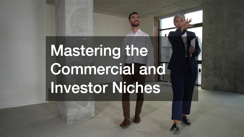 Mastering the Commercial and Investor Niches