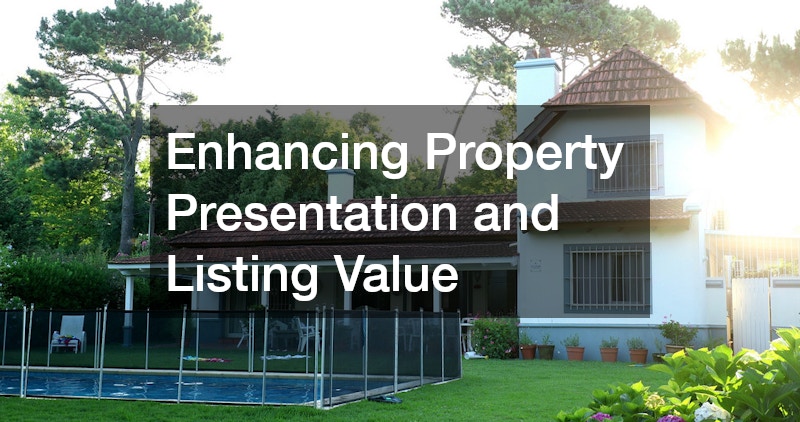 Enhancing Property Presentation and Listing Value