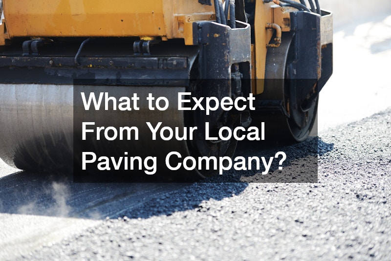 What to Expect From Your Local Paving Company?