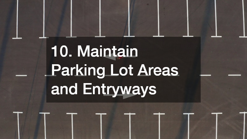 10. Maintain Parking Lot Areas and Entryways