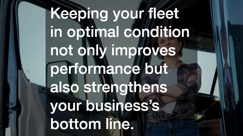 Keeping your fleet in optimal condition not only improves performance but also strengthens your business’s bottom line.
