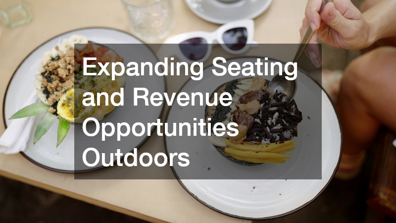 Expanding Seating and Revenue Opportunities Outdoors