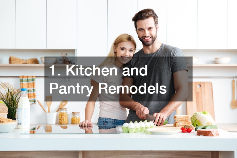 1. Kitchen and Pantry Remodels