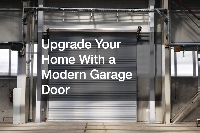 Upgrade Your Home With a Modern Garage Door
